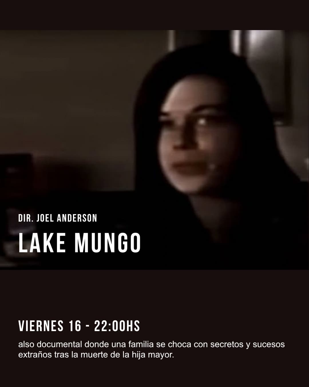 CINE OCULTO - Lake Mungo 22hs