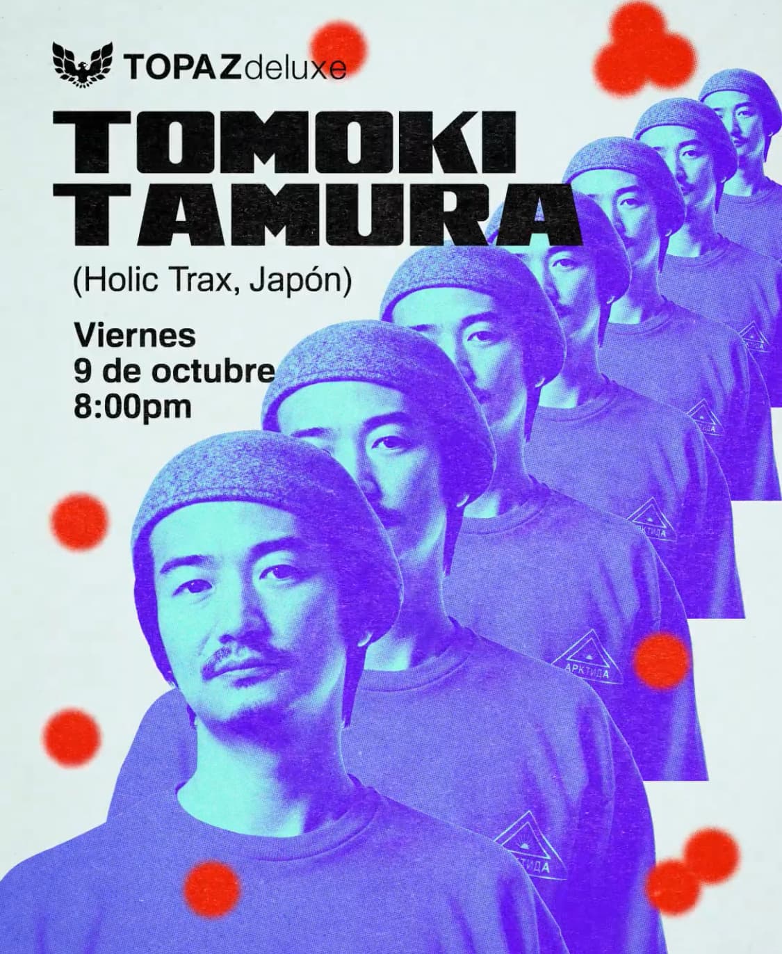 TOPAZdeluxe presenta: Tomoki Tamura Viernes 9 de Octubre