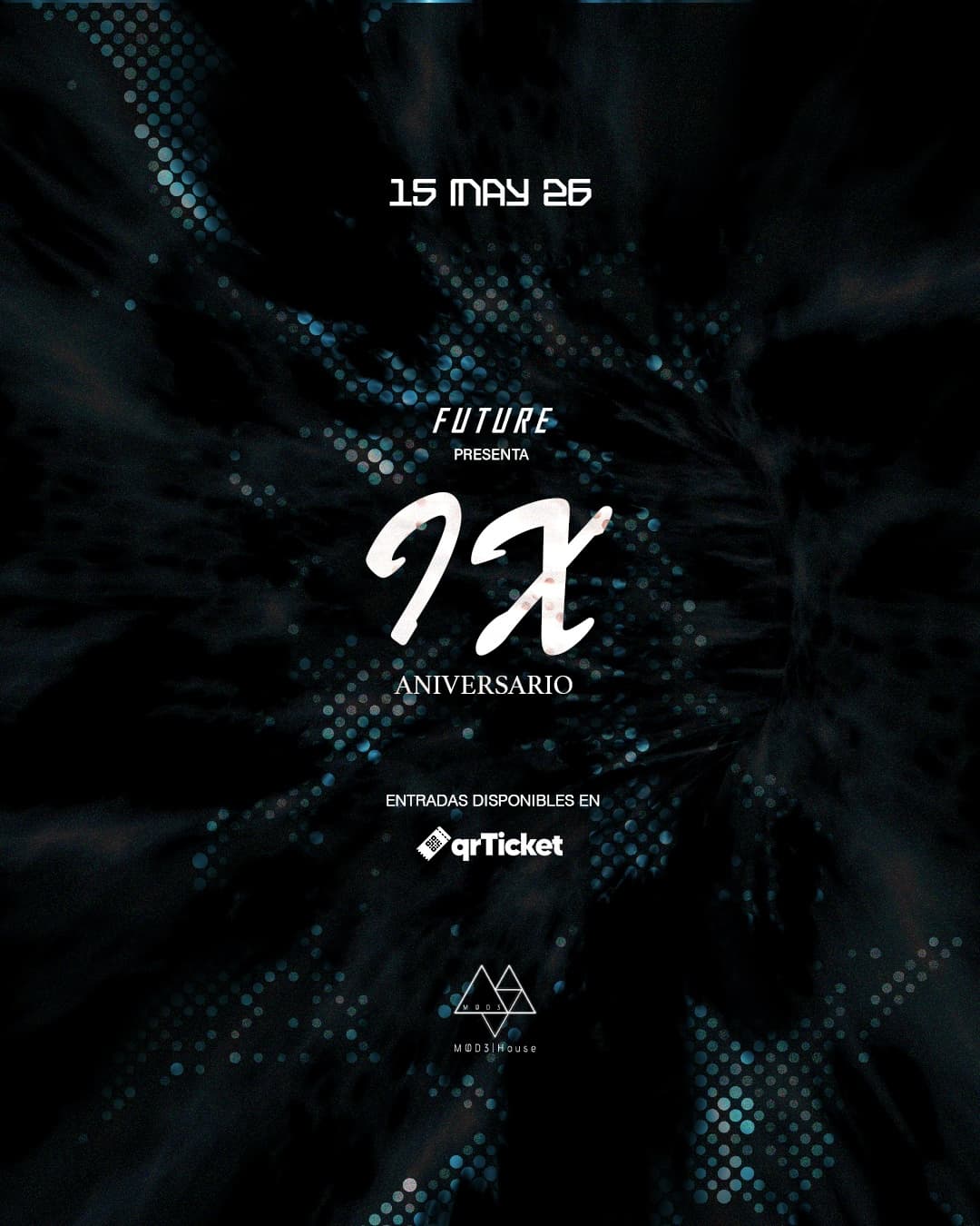 Aniversario 9 Future X MOD3 House