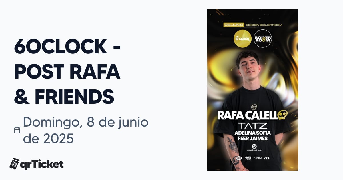 6OCLOCK - POST RAFA & FRIENDS | qrTicket